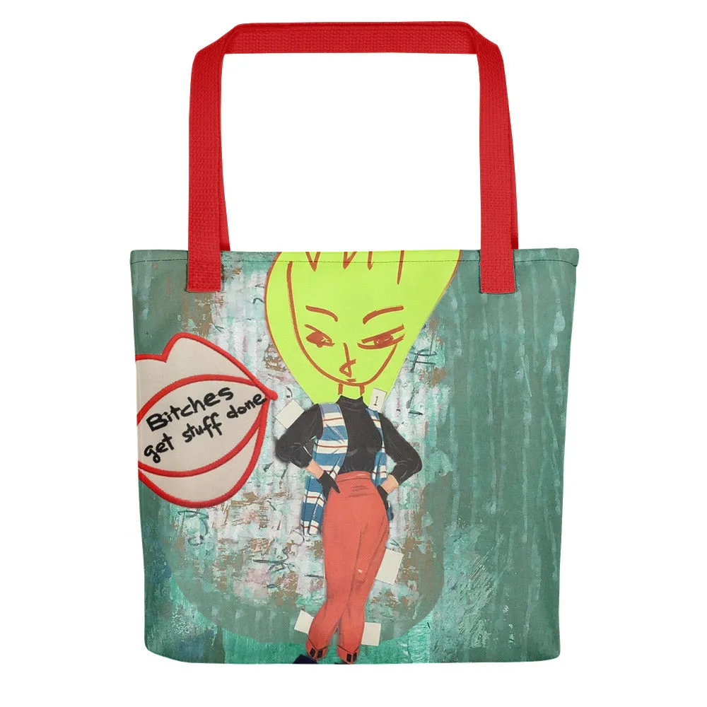 Bitches Get Stuff Done - Tote bag