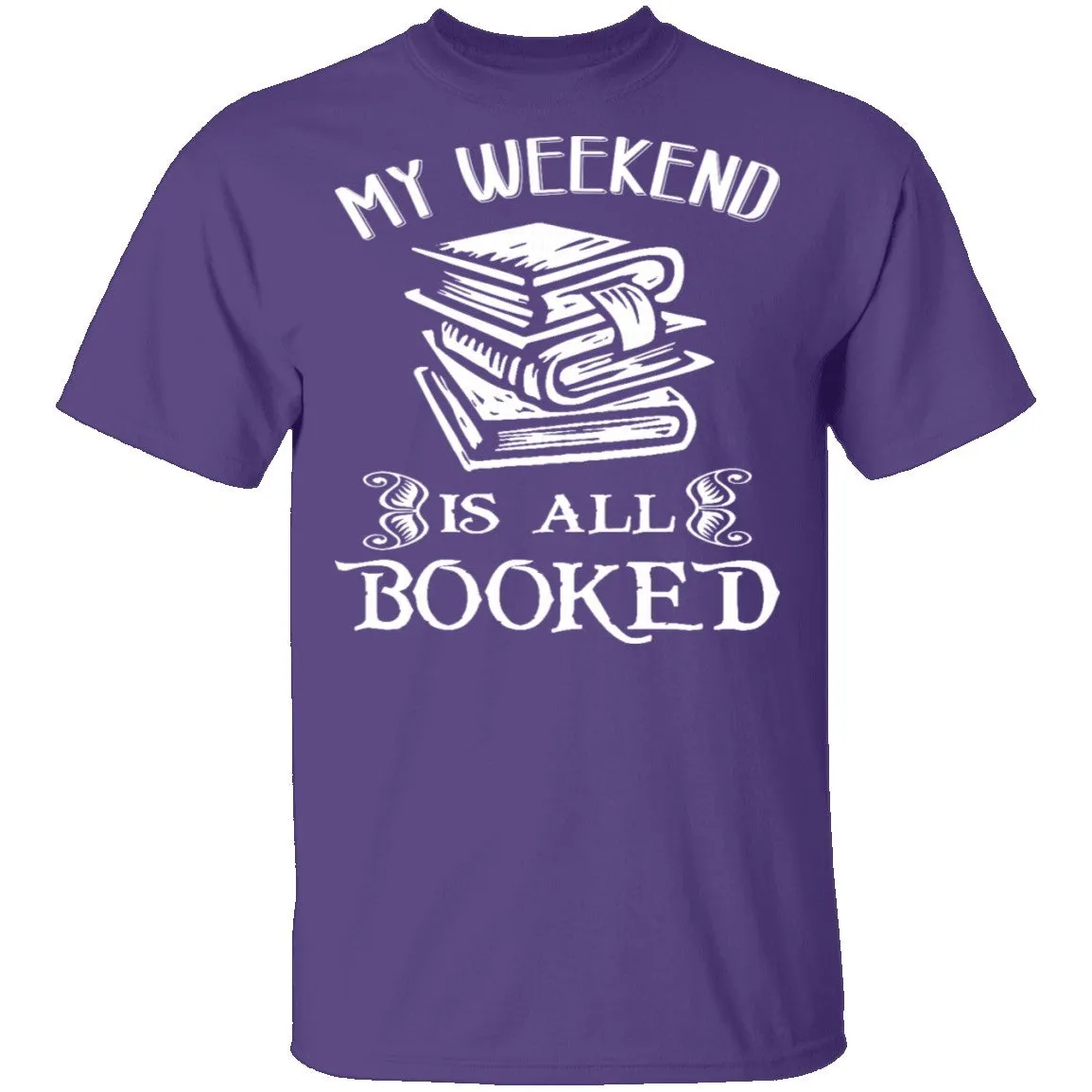 Booked All Weekend T-Shirt