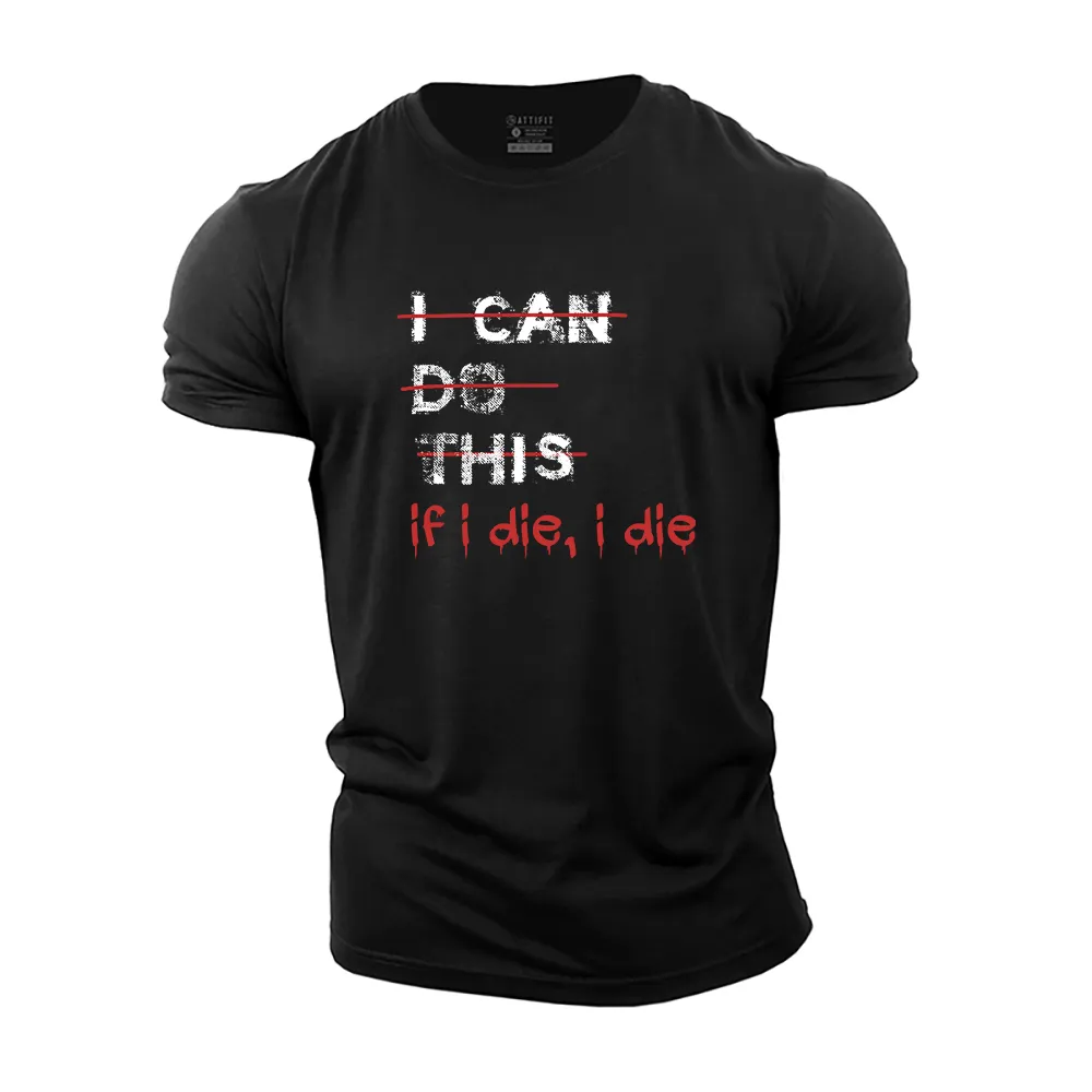 If I Die Cotton T-Shirt