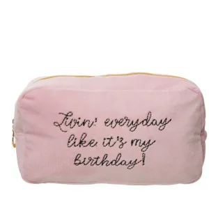 Livin’ Everyday Like It’s My Birthday Pouch