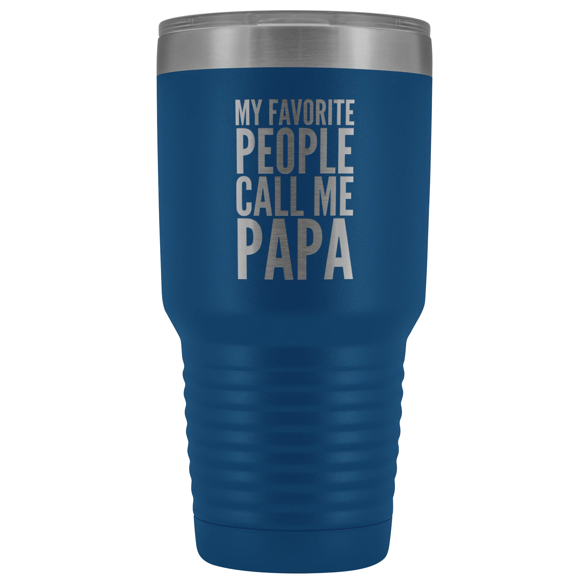 Papa Gifts My Favorite People Call Me Papa Tumbler Funny Metal Mug for Papas Double Wall Insulated Hot Cold Travel Cup 30oz BPA Free