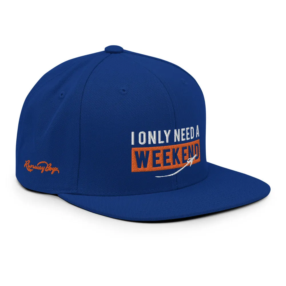 "I Only Need A Weekend" SnapBack
