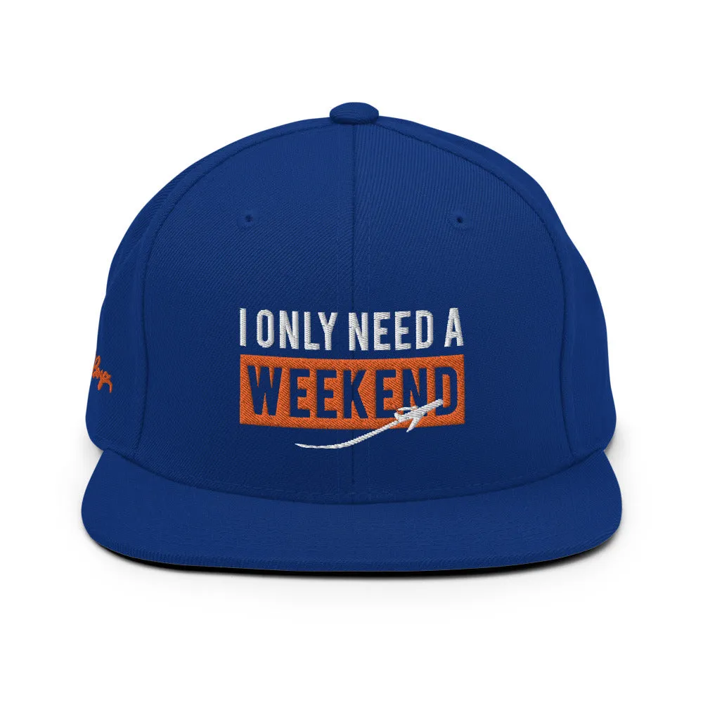 "I Only Need A Weekend" SnapBack