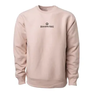 Sound it Out v2 (Equity)- Premium Cross-Grain Crewneck (Dusty Pink)
